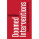 Doomed Interventions: The Failure of Global Responses to AIDS in Africa