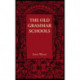 The Old Grammar Schools