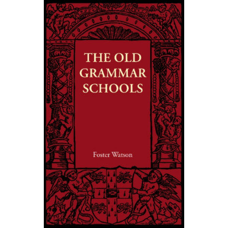 The Old Grammar Schools