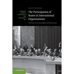 The Participation of States in International Organisations: The Role of Human Rights and Democracy