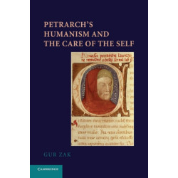 Petrarch's Humanism and the Care of the Self