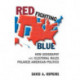 Red Fighting Blue: How Geography and Electoral Rules Polarize American Politics