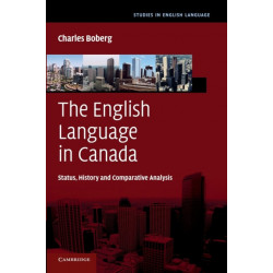 The English Language in Canada: Status, History and Comparative Analysis