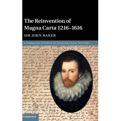The Reinvention of Magna Carta 1216–1616