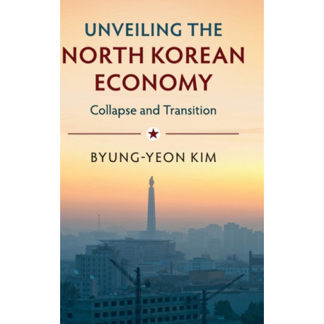 Unveiling the North Korean Economy: Collapse and Transition