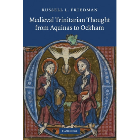 Medieval Trinitarian Thought from Aquinas to Ockham