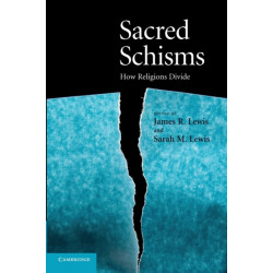 Sacred Schisms: How Religions Divide