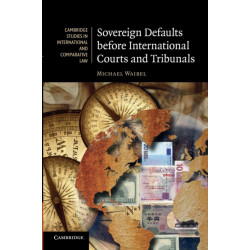 Sovereign Defaults before International Courts and Tribunals