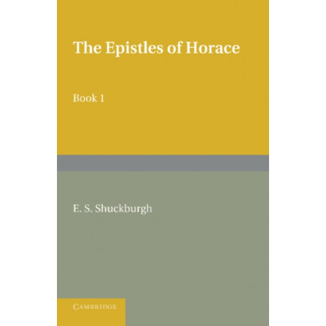 The Epistles of Horace Book I: With Introduction and Notes