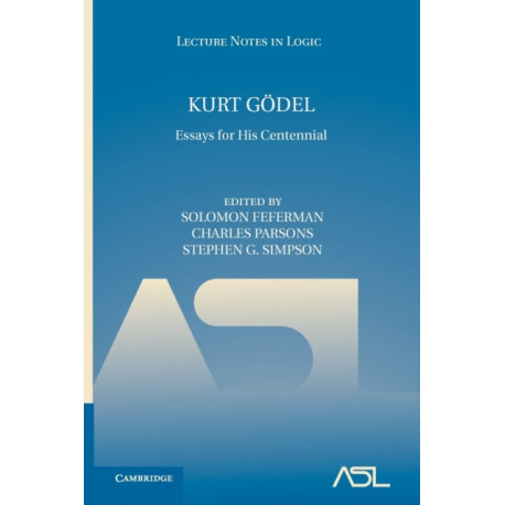 Kurt Godel: Essays for his Centennial