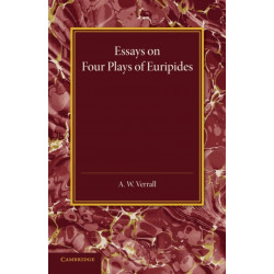 Essays on Four Plays of Euripides: Andromache Helen Heracles Orestes