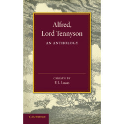 Alfred, Lord Tennyson: An Anthology