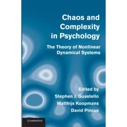 Chaos and Complexity in Psychology: The Theory of Nonlinear Dynamical Systems