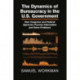 The Dynamics of Bureaucracy in the US Government: How Congress and Federal Agencies Process Information and Solve Problems