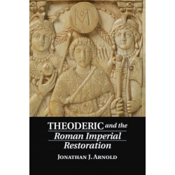 Theoderic and the Roman Imperial Restoration