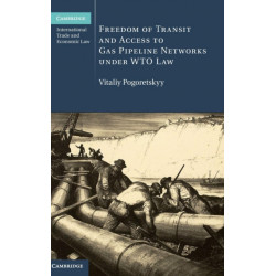 Freedom of Transit and Access to Gas Pipeline Networks under WTO Law