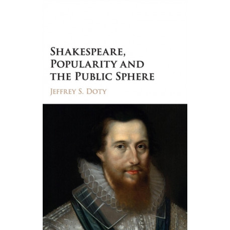 Shakespeare, Popularity and the Public Sphere