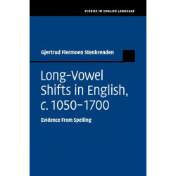 Long-Vowel Shifts in English, c.1050–1700: Evidence from Spelling