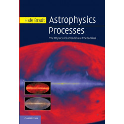 Astrophysics Processes: The Physics of Astronomical Phenomena