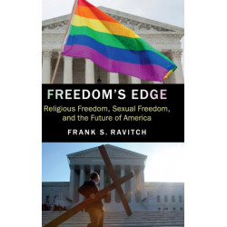 Freedom's Edge: Religious Freedom, Sexual Freedom, and the Future of America