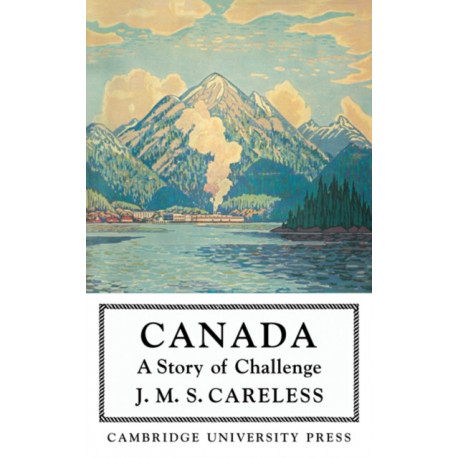 Canada: A Story of Challenge