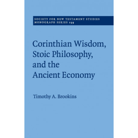 Corinthian Wisdom, Stoic Philosophy, and the Ancient Economy