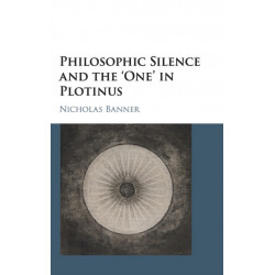 Philosophic Silence and the ‘One' in Plotinus