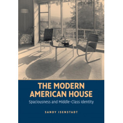 The Modern American House: Spaciousness and Middle Class Identity