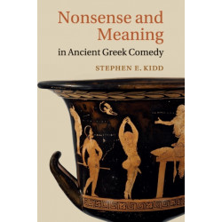 Nonsense and Meaning in Ancient Greek Comedy