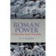 Roman Power: A Thousand Years of Empire