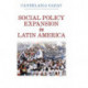 Social Policy Expansion in Latin America