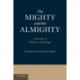 The Mighty and the Almighty: An Essay in Political Theology