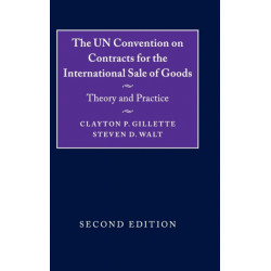 The UN Convention on Contracts for the International Sale of Goods: Theory and Practice