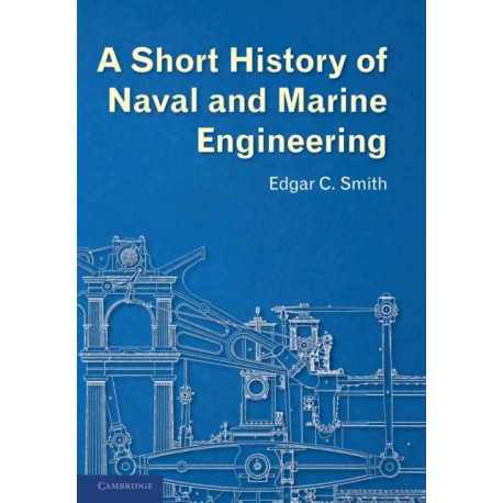 A Short History of Naval and Marine Engineering