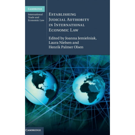 Establishing Judicial Authority in International Economic Law