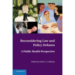 Reconsidering Law and Policy Debates: A Public Health Perspective