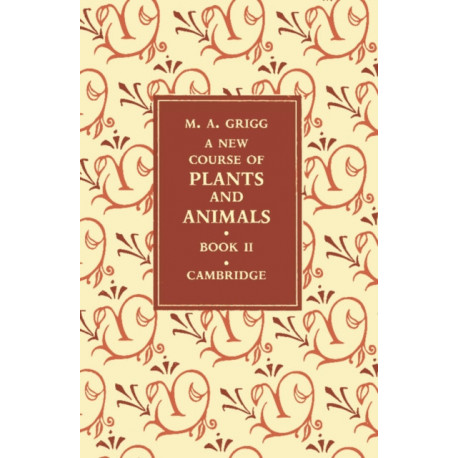 A New Course of Plants and Animals: Volume 2