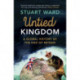 Untied Kingdom: A Global History of the End of Britain
