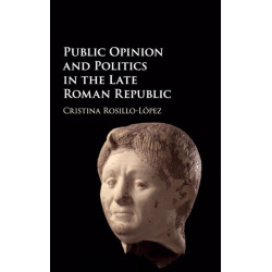 Public Opinion and Politics in the Late Roman Republic