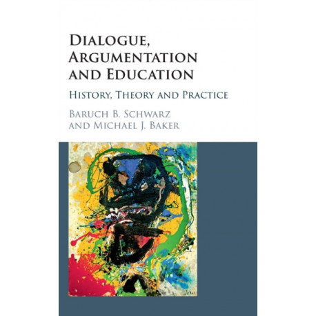 Dialogue, Argumentation and Education: History, Theory and Practice