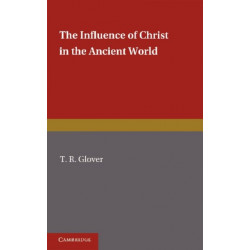 The Influence of Christ in the Ancient World