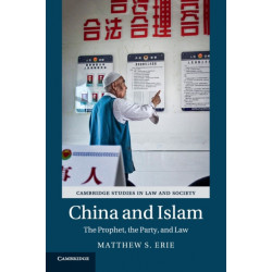 China and Islam: The Prophet, the Party, and Law