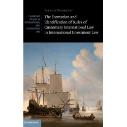 The Formation and Identification of Rules of Customary International Law in International Investment Law