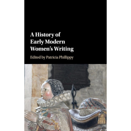 A History of Early Modern Women's Writing
