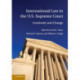 International Law in the U.S. Supreme Court