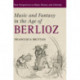 Music and Fantasy in the Age of Berlioz: New Perspectives in Music History and Criticism, 27