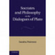 Socrates and Philosophy in the Dialogues of Plato