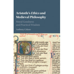 Aristotle's Ethics and Medieval Philosophy: Moral Goodness and Practical Wisdom