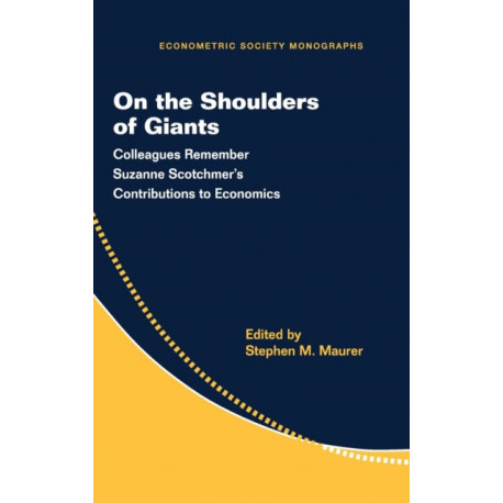 On the Shoulders of Giants: Colleagues Remember Suzanne Scotchmer's Contributions to Economics
