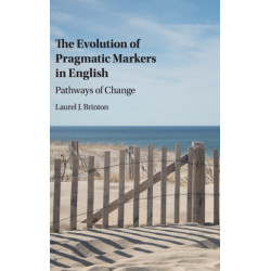 The Evolution of Pragmatic Markers in English: Pathways of Change